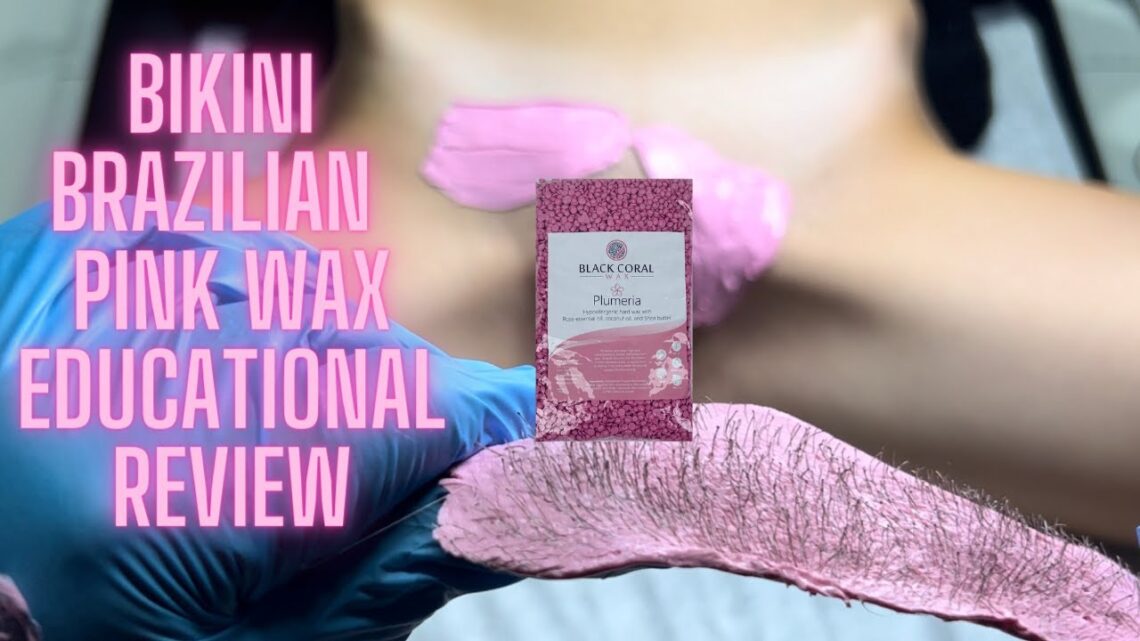 Bikini Wax Educational Review | Pink Creamy Wax