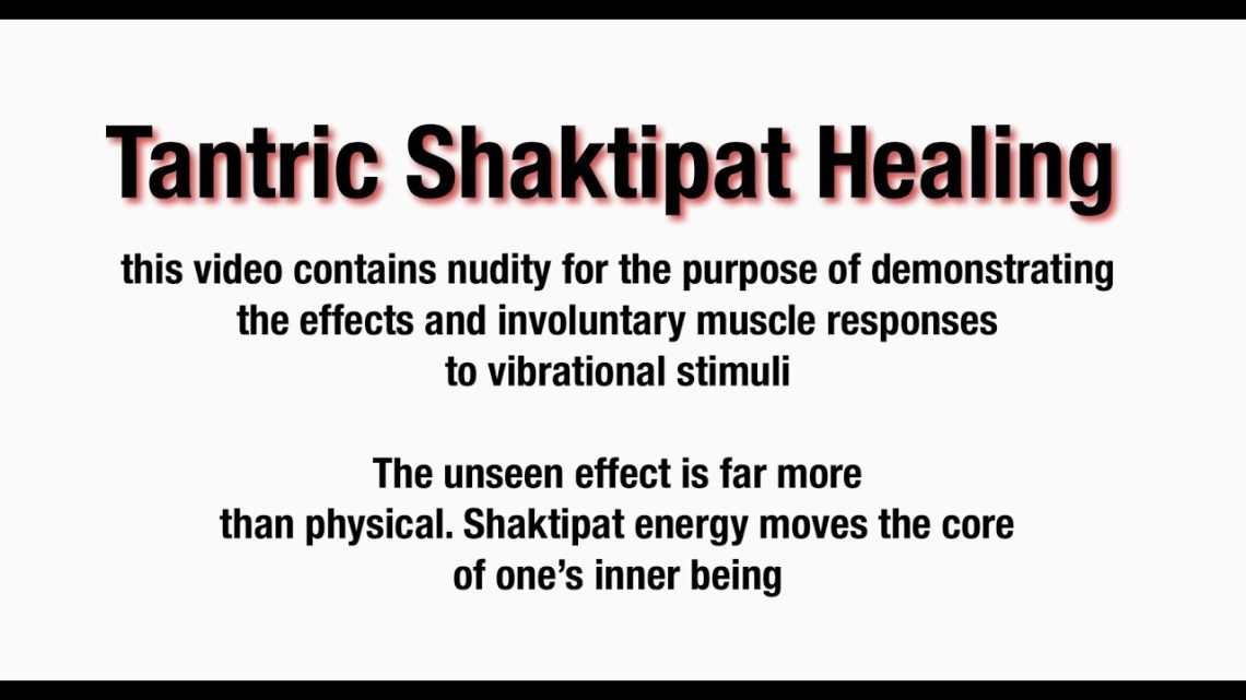 LIVE Tantric Energy Healing: MATURE AUDIENCE Shaktipat Demonstration