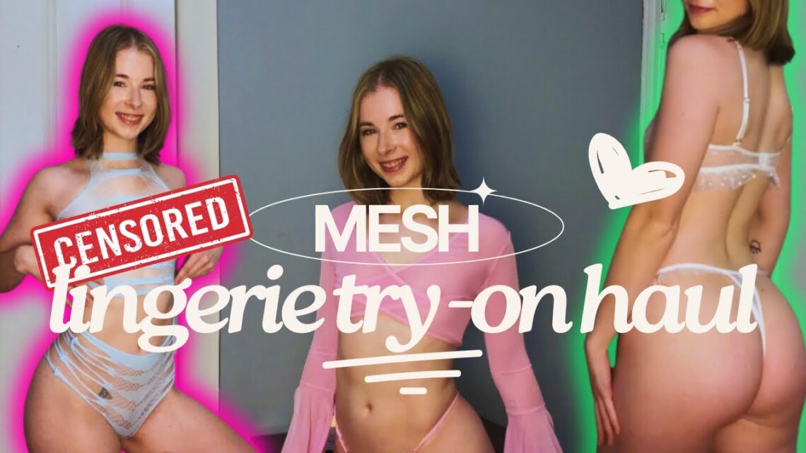 mesh lingerie try-on haul (sheer & transparent)